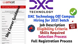 DXC Technology Off Campus Drive 2021 Batch  BEBTech  Registration Process  Recruitment Process [upl. by Devitt400]