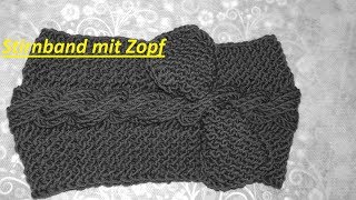 151Stirnband mit Schleife und Zopfmuster Stricken auch für AnfängerTutorial [upl. by Akemyt227]