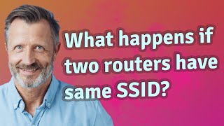 What happens if two routers have same SSID [upl. by Sandra869]