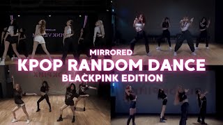 KPOP RANDOM DANCE  BLACKPINK  MIRRORED [upl. by Eiramlirpa]