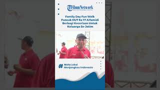 FAMILY DAY FUN WALK Puncak HUT ke 17 Alfamidi Berbagi Keceriaan untuk Keluarga SeJatim [upl. by Nyleda]