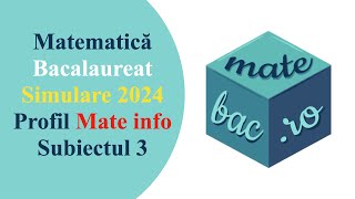 Bac Mate Info  Simulare 2024  Subiectul 3  M1  Rezolvare cu barem [upl. by Initsed]