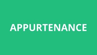 How To Pronounce Appurtenance  Pronunciation Academy [upl. by Antonina20]