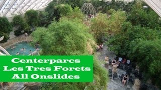 All Onslides Centerparcs Les Tres Forets Hattigny France [upl. by Amary]