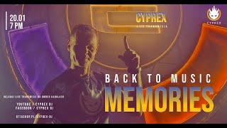 CYPREX LIVE  BACK TO MUSIC MEMORIES [upl. by Noraed]