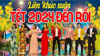 Liên Khúc TẾT TẾT TẾT TẾT ĐẾN RỒI  Nhạc Tết Sôi Động Toàn Bài Hay 2024  Nhạc Xuân Bolero Ca Sĩ Trẻ [upl. by Singleton53]