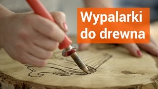 Wypalarki do drewna [upl. by Mariska]