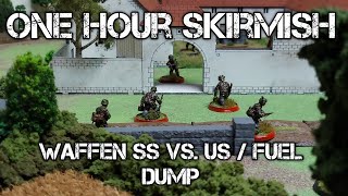 One Hour Skirmish Wargames  Waffen SS vs US  Capture the Fuel Dump [upl. by Edialeda233]