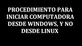 Como iniciar desde windows y no desde linux  Conectar Igualdad [upl. by Rehpotsrik71]