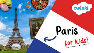 🇫🇷 All About Paris for Kids  Fun Facts About France  Twinkl USA [upl. by Inahc]