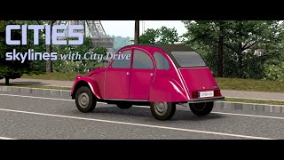 Citroën 2CV  Cité du Soleil ☘ Cities Skylines City Drive♪ [upl. by Dina]