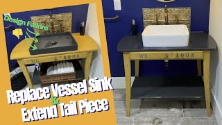 HOW TO REPLACE A VESSEL SINK amp EXTEND TAIL PIECE EASILY Ikea Desk Hack Sink Vanity Gets Refinished [upl. by Sesom]