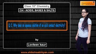 Q2 Why does an aqueous solution of an acid conduct electricity  CBSE Class 10 Chemistry [upl. by Novj512]