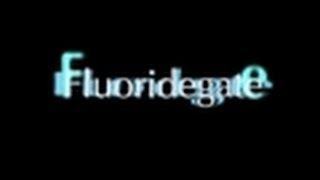 quotFLUORIDEGATE An American Tragedyquot a film by Dr David Kennedy [upl. by Suoirad]