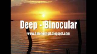 Deep  Binocular [upl. by Cutlip]