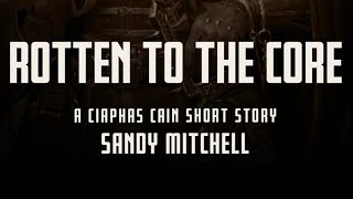 Rotten to the core  A Ciaphas Cain short story  by Sandy Mitchell [upl. by Ailaroc]