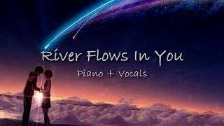 Yiruma  River Flows In You  Piano amp Vocal Cover English Version  Zacky The Pianist [upl. by Canice]