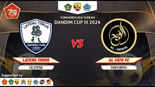 Lateng Timur vs Al Fath  Turnamen Liga Tarkam Dandim Cup III 2024 [upl. by Hanikas]