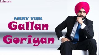 Gallan Goriyan  Ammy Virk Latest Punjabi Songs 2020  lalmusic [upl. by Eseeryt]