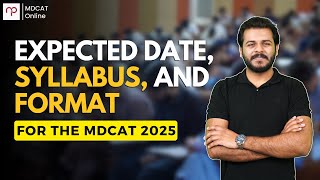 Expected Date Syllabus and Format for the MDCAT 2025 [upl. by Elatnahc]