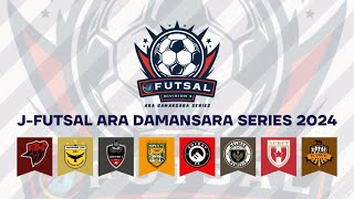 Live JFAD24 JFUTSAL ARA DAMANSARA 2024  WEEK 3 [upl. by Hambley]