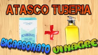 COMO ELIMINAR ATASCO EN TUBERIA CON VINAGRE Y BICARBONATO [upl. by Lander]