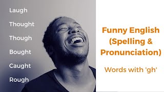 Funny English Spelling amp Pronunciation  Words with gh [upl. by Suhpesoj306]