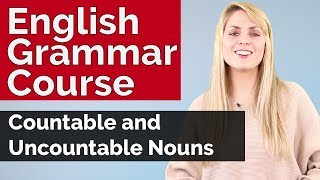 English Grammar Course Countable and Uncountable Nouns 5 [upl. by Ivy]