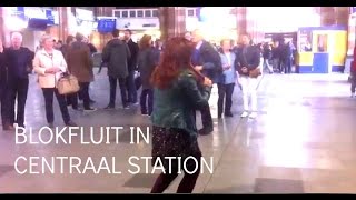 Blokfluit in Centraal Station [upl. by Leena]