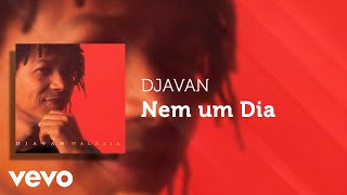 Djavan  Nem um Dia Áudio Oficial [upl. by Ennovad]