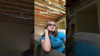 Names in 2040 comedy funny [upl. by Bathsheeb646]