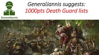 1000pts Death Guard lists suggestions  GeneralJannis  WH40k 10th edition [upl. by Stortz770]