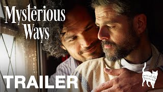 MYSTERIOUS WAYS  Official Trailer  Peccadillo Pictures [upl. by Normand]