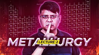 2 TYPES OF METALLURGY  PRINCIPAL ORE OF IMPORTANT METAL  IIT JEE MAIN ADVANCED  12 CHEMISTRY [upl. by Annas]