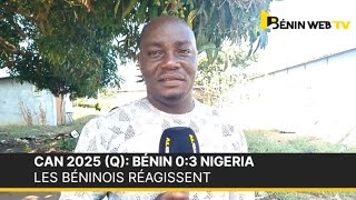 CAN 2025 Q Bénin 03 Nigeria les béninois réagissent [upl. by Celesta]