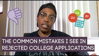 The Most Common Mistakes I See in Rejected College Applications [upl. by Llerrod333]