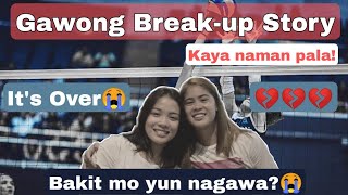 GAWONG BREAKUP STORY  No more Gawong na nga ba [upl. by Eyde516]