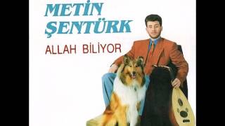 Metin Şentürk  ALLAH biliyor yüksek kalite [upl. by Esina]