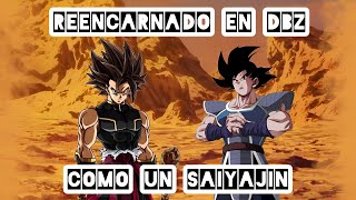 Fanfic Reencarnado En Dragon ball ¡Reencarné en un saiyan de clase alta  Parte 9 [upl. by Gilemette]