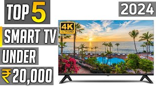 Top 5 best smart tv under 20000 in india 2024  best 4k tv 2024 under 20000 [upl. by Ytsirk]