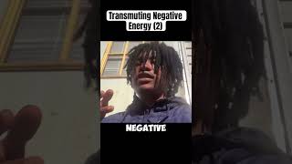 Transmuting Negative Energy2 awareness [upl. by Cressida141]