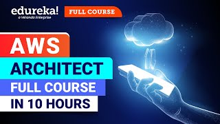 AWS Full Course  Solutions Architect 10Hours  AWS Certified Solutions Architect 2024 Edureka [upl. by Yelda]