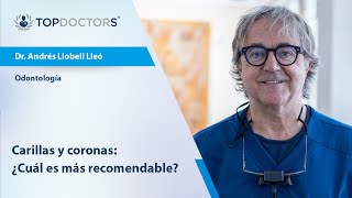 ¿Cuál es la diferencia entre carillas y coronas dentales 35  Dr Llobell Lleó  Top Doctors [upl. by Akkahs]