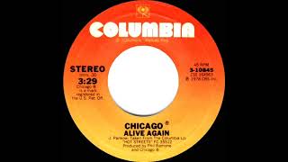 1978 HITS ARCHIVE Alive Again  Chicago stereo 45 single version [upl. by Ralaigh353]