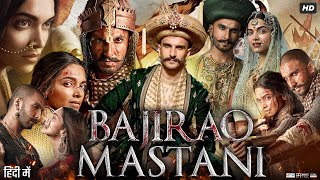 Bajirao Mastani Full Movie  Ranveer Singh  Deepika Padukone  Priyanka Chopra  Review amp Facts HD [upl. by Ahsenra569]