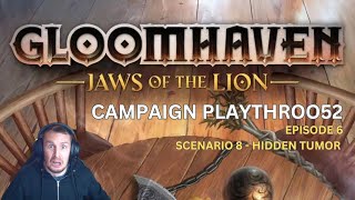 Gloomhaven  Jaws Of The Lion  Ep 6  Scenario 8  Hidden Tumor [upl. by Nevar527]