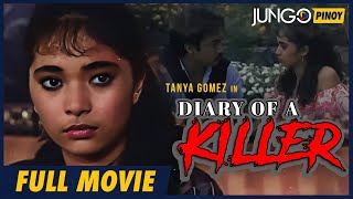 Diary of a Killer  Tanya Gomez  Full Tagalog Drama Movie [upl. by Bonilla]