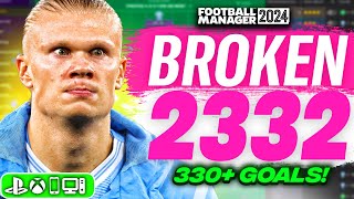 GAMEBREAKING FM24 Tactic 330 Goals57 Goals  Best FM24 Tactics [upl. by Arayk642]