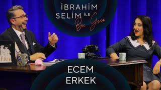 İbrahim Selim ile Bu Gece 67 Ecem Erkek Ozan Ünlü [upl. by Eninaj]