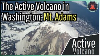 The Active Volcano in Washington Mount Adams [upl. by Ytrebil]